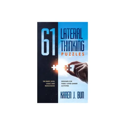 61 Lateral Thinking Puzzles - by Karen J Bun (Paperback)