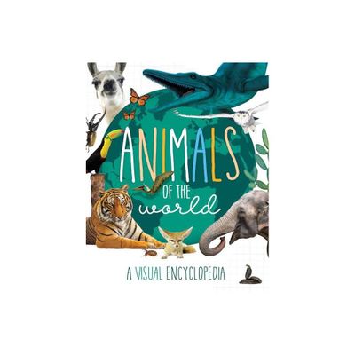 Animals of the World - (Little Genius Visual Encyclopedias) by Little Genius Books (Hardcover)