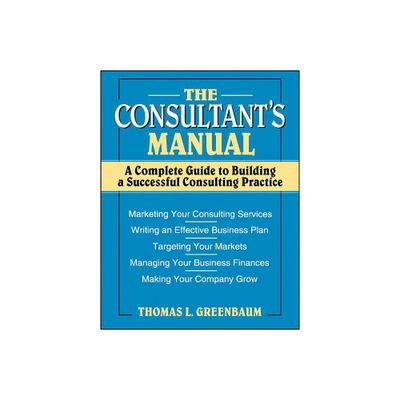 The Consultants Manual - by Thomas L Greenbaum (Paperback)