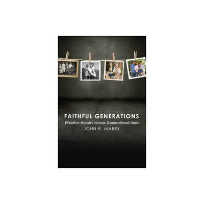 Faithful Generations - by John R Mabry (Paperback)