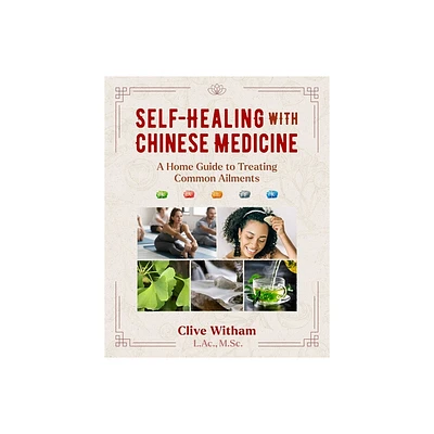 Self-Healing with Chinese Medicine - 2nd Edition by Clive Witham (Paperback)