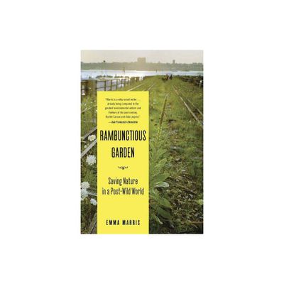 Rambunctious Garden - by Emma Marris (Paperback)