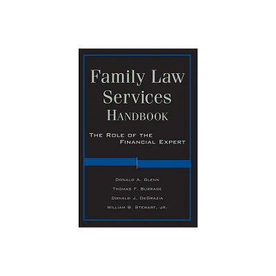 Family Law Services Handbook - by Donald A Glenn & Thomas F Burrage & Donald DeGrazia & William Stewart (Hardcover)