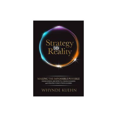 Strategy to Reality - by Whynde Kuehn (Paperback)