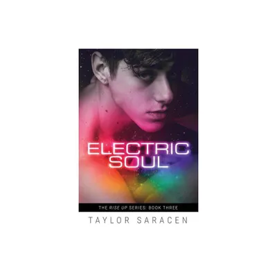 Electric Soul - (Rise Up) by Taylor Saracen (Paperback)