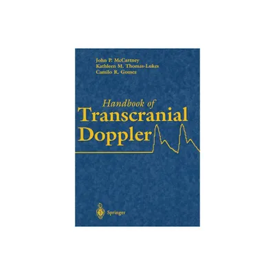 Handbook of Transcranial Doppler - by John P McCartney & Kathleen M Thomas-Lukes & Camilo R Gomez (Paperback)