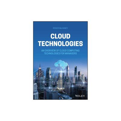 Cloud Technologies - by Roger McHaney (Hardcover)