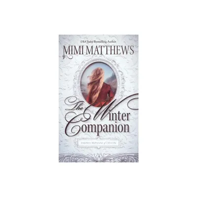 The Winter Companion - (Parish Orphans of Devon) by Mimi Matthews (Paperback)