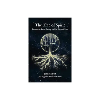 The Tree of Spirit - by John Gilbert (Paperback)