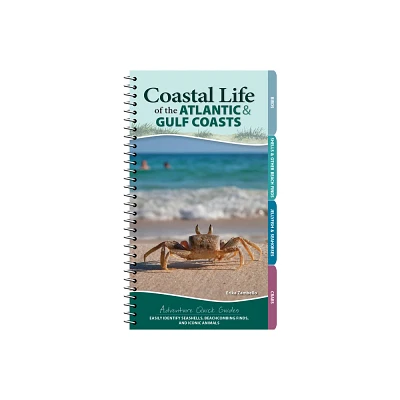 Coastal Life of the Atlantic and Gulf Coasts - (Adventure Quick Guides) by Erika Zambello (Spiral Bound)