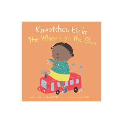 Kawotchou Bis La/The Wheels on the Bus - (Baby Rhyme Time (Haitian Creole/English)) (Board Book)