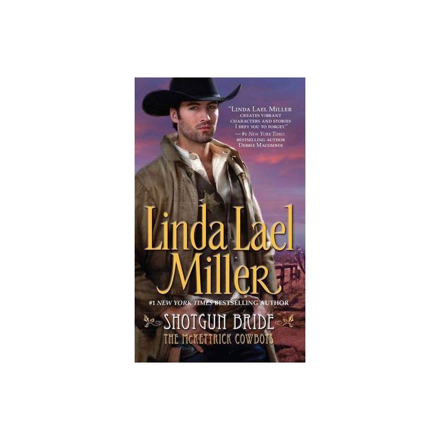 Shotgun Bride - (McKettrick Cowboys) by Linda Lael Miller (Paperback)