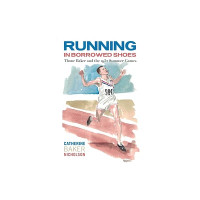 Running in Borrowed Shoes - by Catherine Baker Nicholson (Paperback)