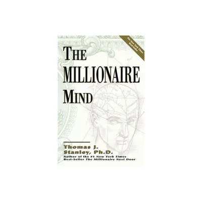 The Millionaire Mind - by Thomas J Stanley (Paperback)