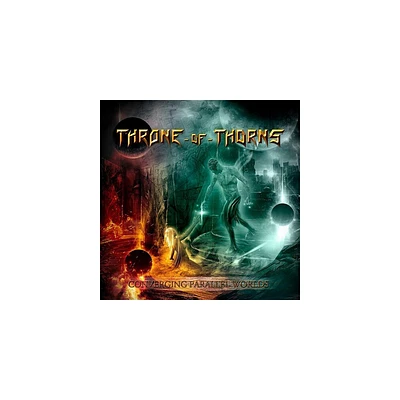 Throne of Thorns - Converging Parallel Worlds (CD)