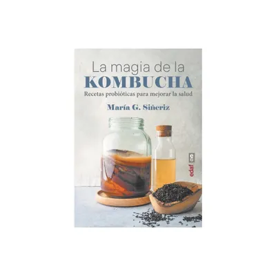 Magia de la Kombucha, La - by G Sineriz Maria (Paperback)