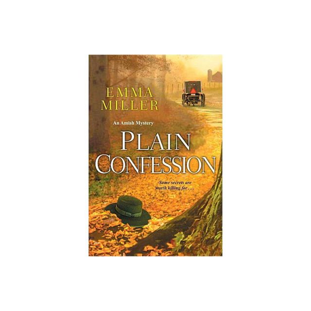 Plain Confession - (Stone Mill Amish Mystery) by Emma Miller (Paperback)