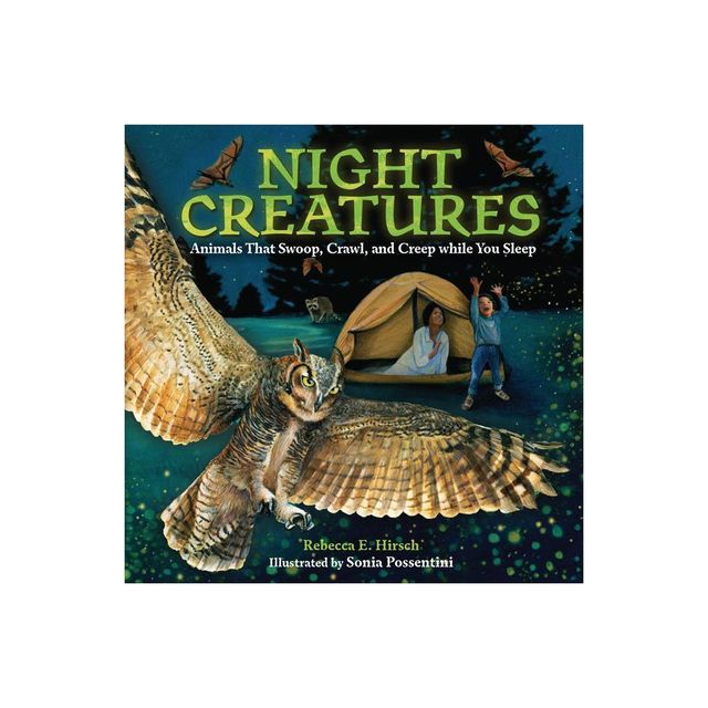 Night Creatures - by Rebecca E Hirsch (Hardcover)