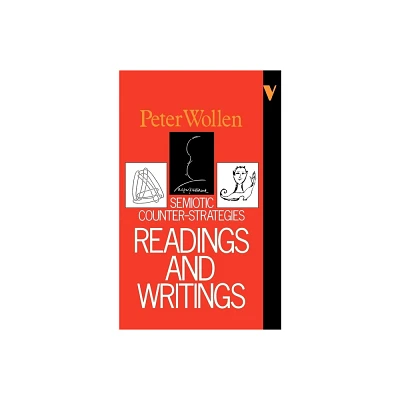 Readings and Writings - by Peter Wollen (Paperback)