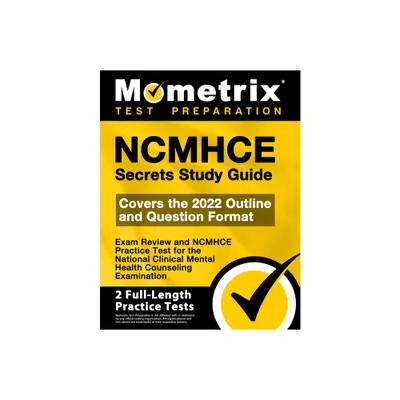 Ncmhce Secrets Study Guide 2024-2025 - Exam Review and Ncmhce Practice Test for the National Clinical Mental Health Counseling Examination