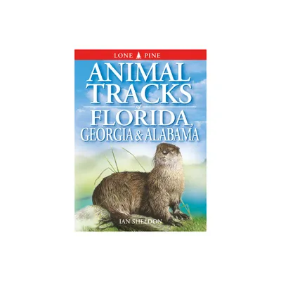 Animal Tracks of Florida, Georgia, Alabama - by Ian Sheldon (Paperback)