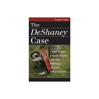 The DeShaney Case - (Landmark Law Cases & American Society) by Lynne Curry (Paperback)