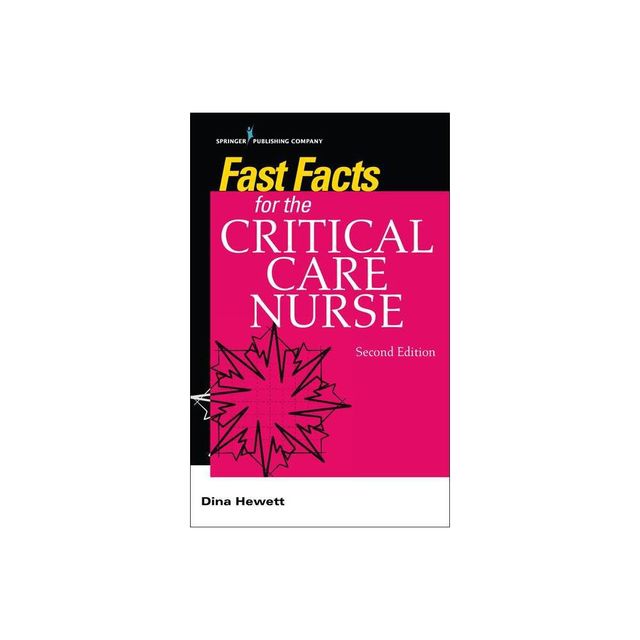 Fast Facts for the Critical Care Nurse - 2nd Edition by Dina Hewett (Paperback)