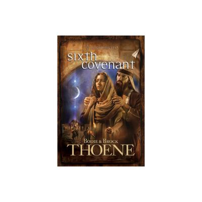 Sixth Covenant - (A. D. Chronicles) by Bodie Thoene & Brock Thoene (Paperback)