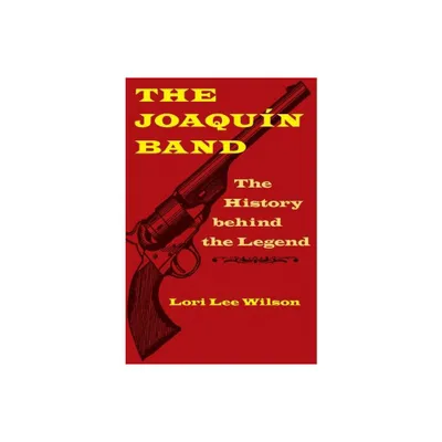 The Joaqun Band - by Lori Lee Wilson (Hardcover)