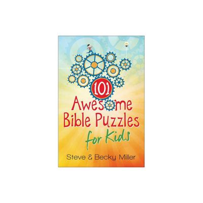 101 Awesome Bible Puzzles for Kids - (Take Me Through the Bible) by Steve Miller & Becky Miller (Paperback)