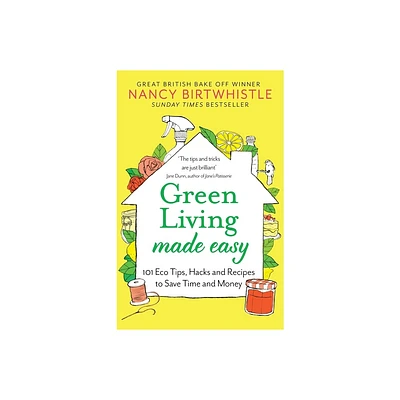 Green Living Made Easy - by Nancy Birtwhistle (Paperback)