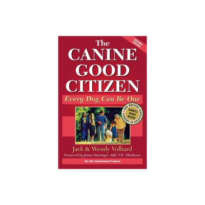 The Canine Good Citizen - 2nd Edition by Jack Volhard & Wendy Volhard (Paperback)