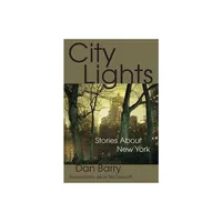 City Lights - by Dan Barry (Paperback)