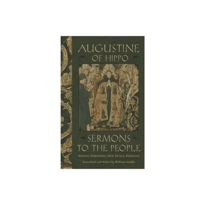 Sermons to the People - by Augustine of Hippo (Paperback)