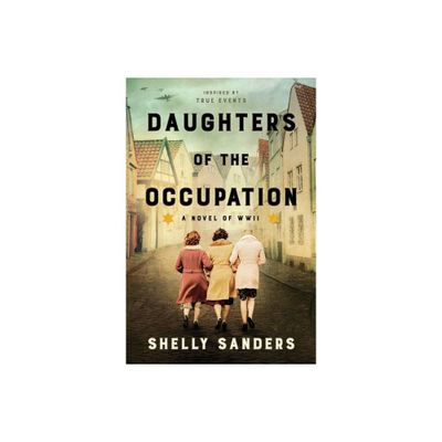 Daughters of the Occupation - by Shelly Sanders (Paperback)