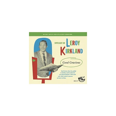 Spotlight on Leroy Kirkland: Good Gracious & Var - Spotlight On Leroy Kirkland: Good Gracious (Various Artists) (CD)