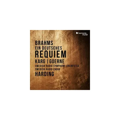 Swedish Radio Symphony Orchestra & Daniel Harding - Brahms: Ein Deutsches Requiem (CD)