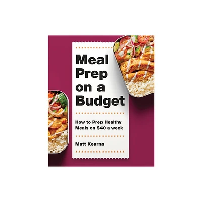 Meal Prep on a Budget - by Matt Kearns (Paperback)