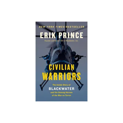 Civilian Warriors - by Erik Prince (Paperback)