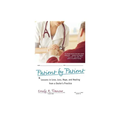 Patient by Patient - by Emily Transue (Paperback)