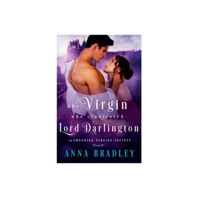 The Virgin Who Vindicated Lord Darlington - (The Swooning Virgins Society) by Anna Bradley (Paperback)