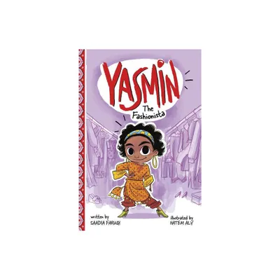 Yasmin the Fashionista - by Saadia Faruqi (Paperback)