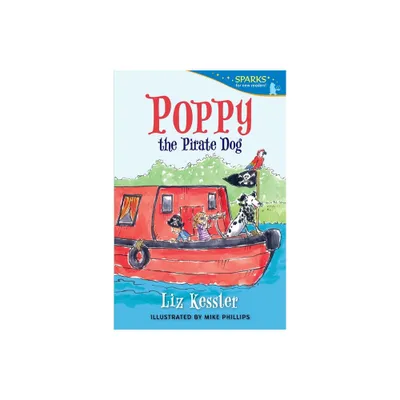 Poppy the Pirate Dog - (Candlewick Sparks) by Liz Kessler (Paperback)