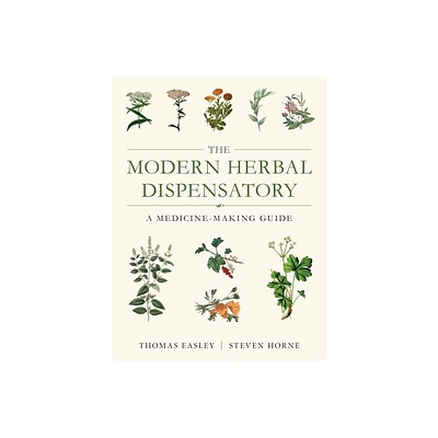 The Modern Herbal Dispensatory - by Thomas Easley & Steven Horne (Paperback)