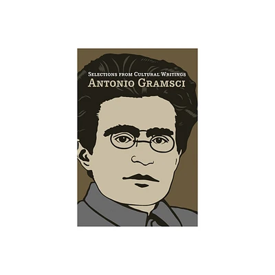 Selections from Cultural Writings - by Antonio Gramsci (Paperback)