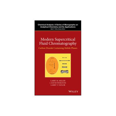 Modern Supercritical Fluid Chromatography - (Chemical Analysis: A Monographs on Analytical Chemistry and Its Applications) (Hardcover)