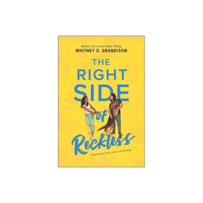 The Right Side of Reckless - by Whitney D Grandison (Hardcover)