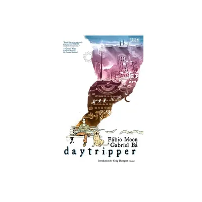 Daytripper - by Gabriel Ba & Fabio Moon (Paperback)