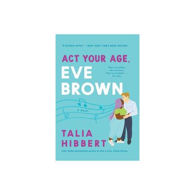 ACT Your Age, Eve Brown - (Brown Sisters, 3) by Talia Hibbert (Paperback)