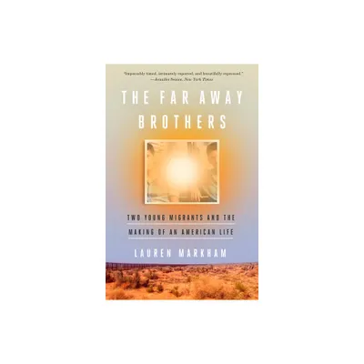 The Far Away Brothers - by Lauren Markham (Paperback)